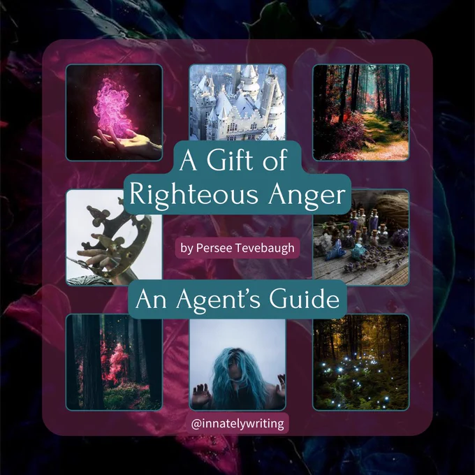 (All images include purple and blue floral imagery) A Gift of Righteous Anger by Persee Tevebaugh An Agent’s Guide @innatelywriting