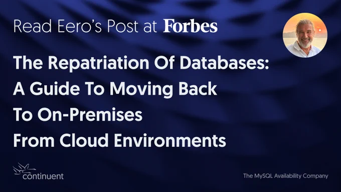 Read Eero's Post at Forbes
The Repatriation Of Databases: A Guide To Moving Back To On-Premises From Cloud Environments