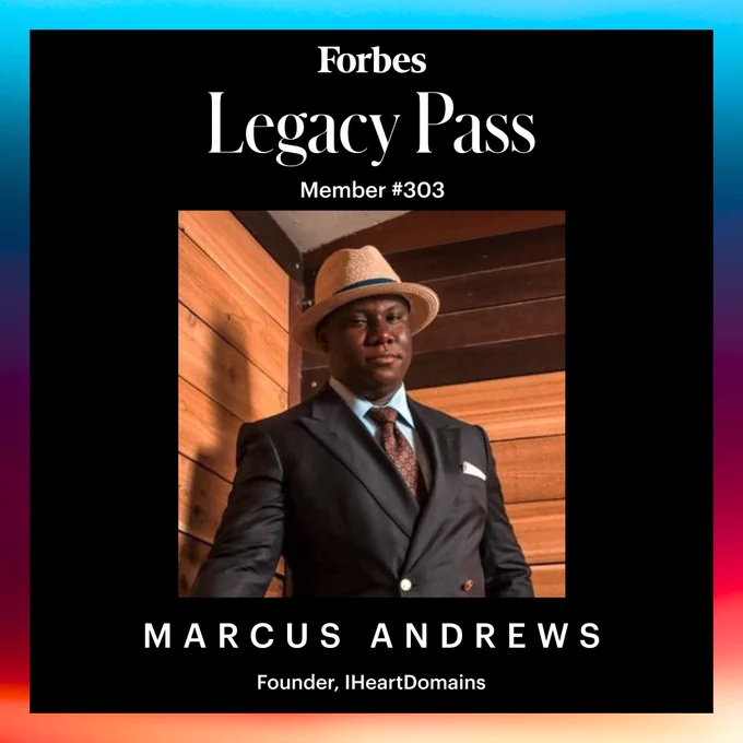  Founder of IHeartDomains, @iheartdomains, joins the Forbes Legacy Pass