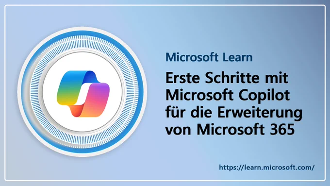 Copilot Logo mit Text: "Microsoft Learn. Erste Schritte mit Microsoft Copilot für die Erweiterung von Microsoft 365"