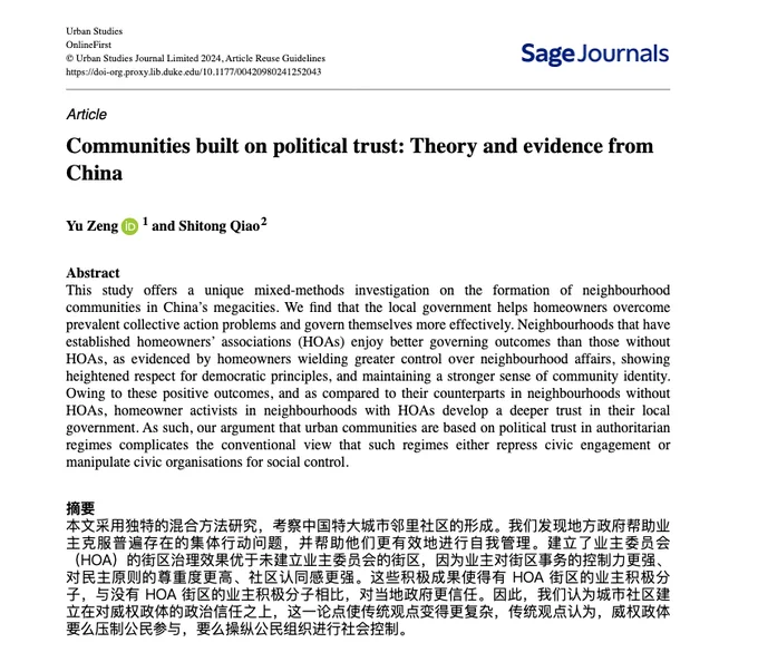 Communities built on political trust: Theory and evidence from China
This study offers a unique mixed-methods investigation on the formation of neighbourhood communities in China’s megacities. We find that the local government helps homeowners overcome prevalent collective action problems and govern themselves more effectively. Neighbourhoods that have established homeowners’ associations (HOAs) enjoy better governing outcomes than those without HOAs, as evidenced by homeowners wielding greater control over neighbourhood affairs, showing heightened respect for democratic principles, and maintaining a stronger sense of community identity. Owing to these positive outcomes, and as compared to their counterparts in neighbourhoods without HOAs, homeowner activists in neighbourhoods with HOAs develop a deeper trust in their local government. 
