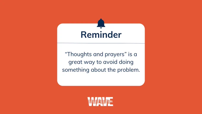 A reminder notice that looks like what pops up in people's phone. Reminder says: “Thoughts and prayers” is a great way to avoid doing something about the problem.