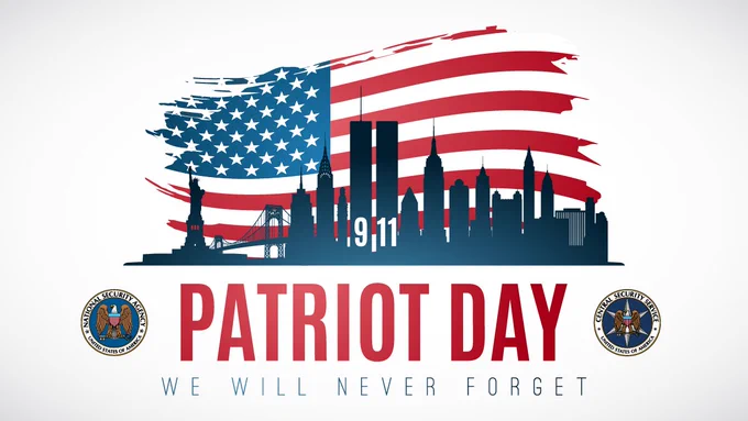 Graphic for Patriot Day featuring an American flag in brush strokes behind silhouettes of the New York City skyline and notable landmarks with the date '9/11'. The phrase 'We Will Never Forget' is displayed below with the NSA/CSS seals on either side.