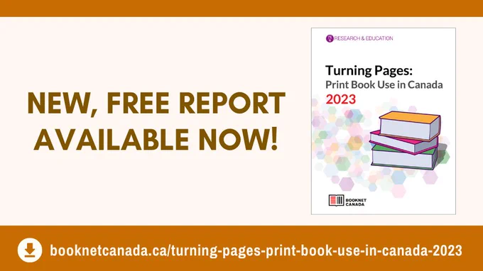 New, free report available now! booknetcanada.ca/turning-pages-print-book-use-in-canada-2023