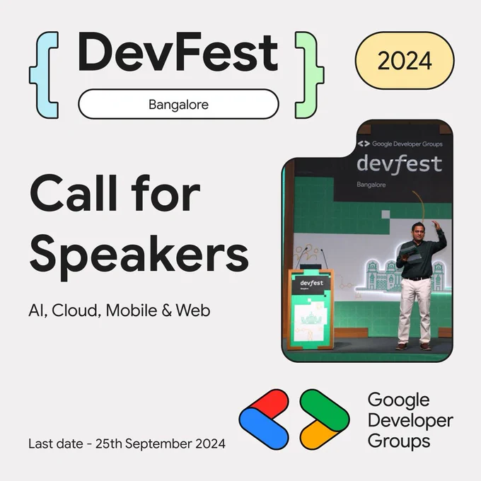 Devfest 24 Call for Speakers post by GDG Bangalore. Last date for submission - 25th Sept, 24. Key topics - AI, Cloud, Mobile, Web.