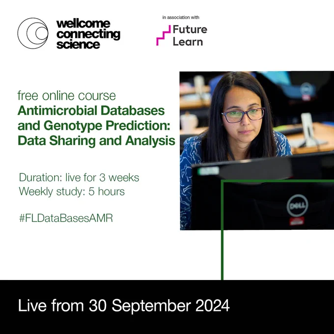 Wellcome Connecting Science 
Free online course, facilitated by FutureLearn
Antimicrobial Databases and Genotype Prediction: Data Sharing and Analysis 

Duration: live for 3 weeks
Weekly study: 5 hours
Start learning from 30 September 2024