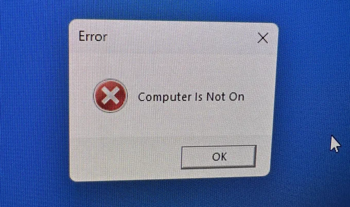 Error: Computer is Not On.