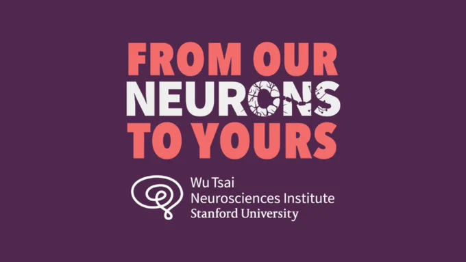 From Our Neurons to Yours; Wu Tsai Neurosciences Institute, Stanford University