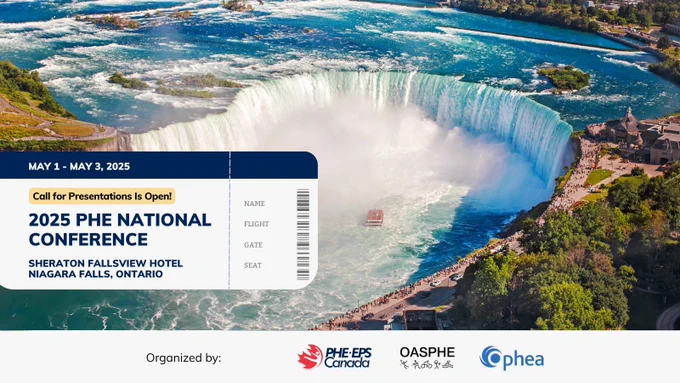 May 1-May 3, 2025.

Call for Presentations is open! 2025 PHE National Conference.

Sheraton Fallsview Hotel. Niagara Falls, ON.

Organized by: Ophea, PHE Canada, and OASPHE.