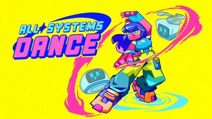 A woman with a determined look on her face. She has shoulder-length indigo hair and is wearing a yellow bandanna on her head, a teal shirt, yellow pants, teal gloves, and purple and orange shoes. She is striking a fierce dance pose. There are neon pink swirls surrounding her and a blue swirls surround her left foot. There are two grey and blue robots floating on either side of her. Above her is light blue text with a dark blue outline that reads: "ALL SYSTEMS". Below that is neon pink text with a blue outline that reads: "DANCE". This is the key art for the game All Systems Dance. 