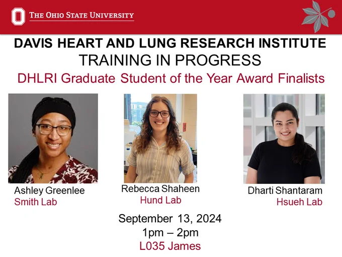 Promotional graphic for a training session at The Ohio State University, featuring photos and names of the Davis Heart and Lung Research Institute Graduate Student of the Year Award Finalists: Ashley Greenlee from Smith Lab, Rebecca Shaheen from Hund Lab, and Dharti Shantaram from Hsueh Lab. The event is scheduled for September 13, 2024, room L035 James from 1p-2p