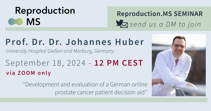 #ReproductionMS seminar on the topic of 'Development and evaluation of a German online prostate cancer patient decision aid' with Prof. Dr. Dr. Johannes Huber @ukgm_presse
 – September 18, 2024, 12PM CET. Send us a direct message to join via Zoom! 