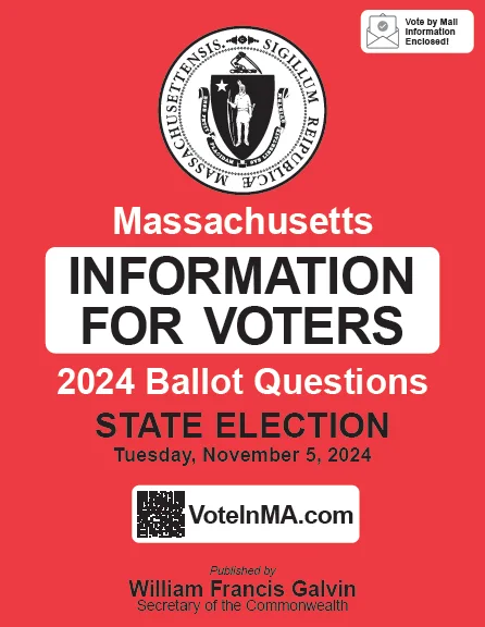Photo shows a cover of a red book with a Massachusetts state seal above the words "Massachusetts Information for Voters: 2024 Ballot Questions: State Election: Tuesday, November 5, 2024. Published by William Francis Galvin, Secretary of the Commonwealth."