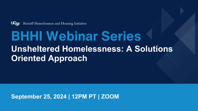 BHHI Webinar Series: Unsheltered Homelessness, a Solutions-Oriented Approach.