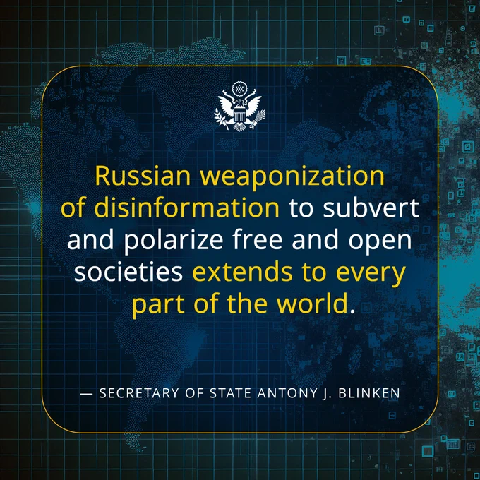 Image of digital world map in the background with text: “Russian weaponization of disinformation to subvert and polarize free and open societies extends to every part of the world.” — Secretary of State Antony J. Blinken