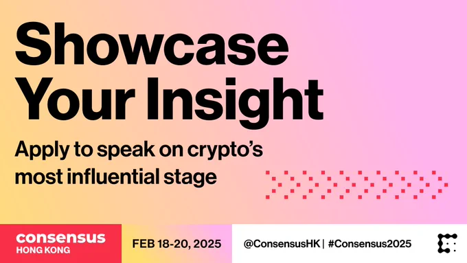 Promotional graphic for Consensus Hong Kong event, featuring text 'Showcase Your Insight' and 'Apply to speak on crypto’s most influential stage' set for February 18-20, 2025. Includes event's Twitter handle and hashtag #Consensus2025 on a pink and purple gradient background.
