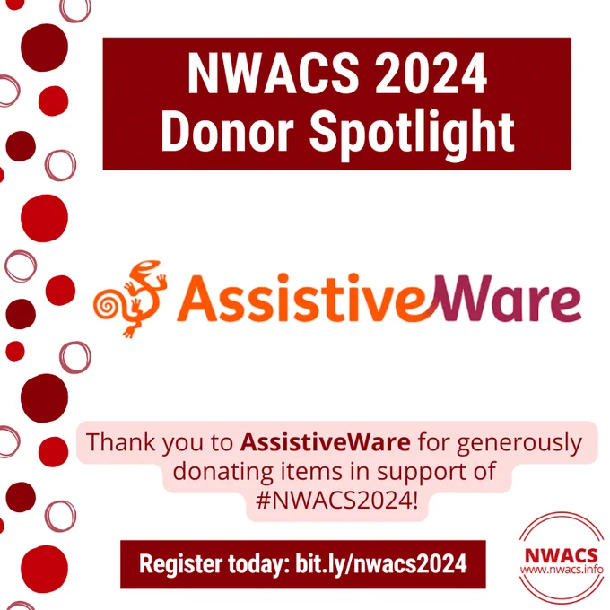 NWACS 2024 Donor Spotlight. AssistiveWare. Thank you to AssistiveWare for generously donating items in support of #NWACS2024! Register today: bit.ly/nwacs2024