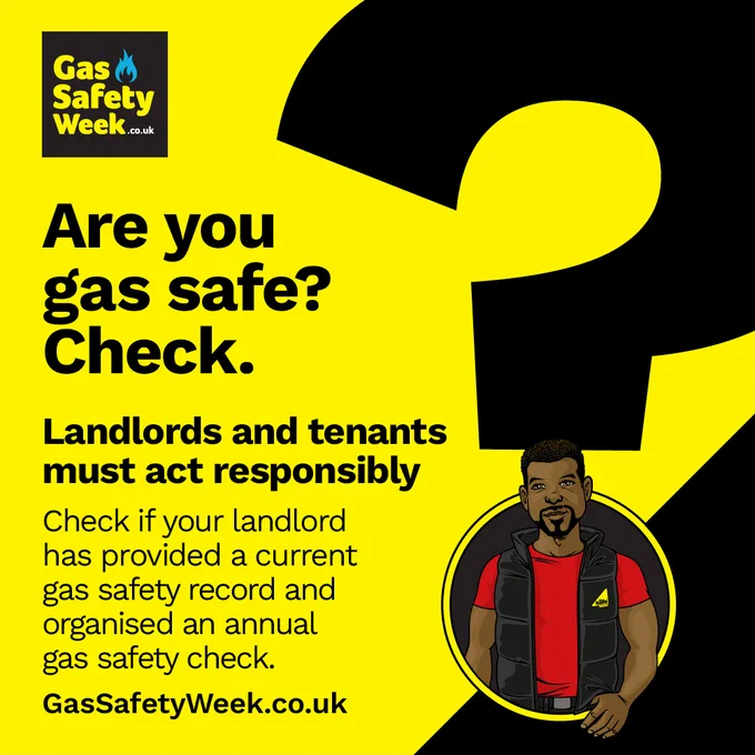 Image asking people if they are gas safe as part of gas safety week. It includes information for tenants and landlords about acting responsibly. 