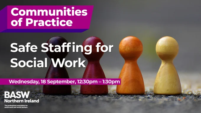 Image of four Ludo pieces of different colours overlaid with the BASW NI logo and the following text: "Communities of Practice
Safe Staffing for Social Work
Wednesday 18 September, 12:30pm - 1:30pm."