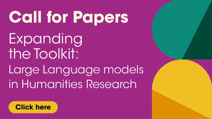 Call for Papers.

Expanding the Toolkit: Large Language models in Humanities Research. 

Click here