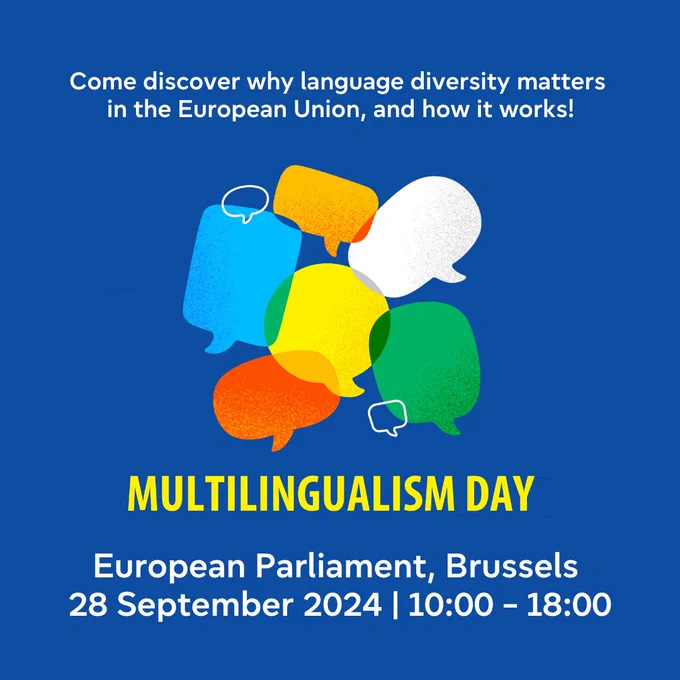 Image with text that says: Come discover why language diversity matters in the EU, and how it works! 
Multilingualism Day European Parliament, Brussels 28 September, 2024 (10.00-18.00)