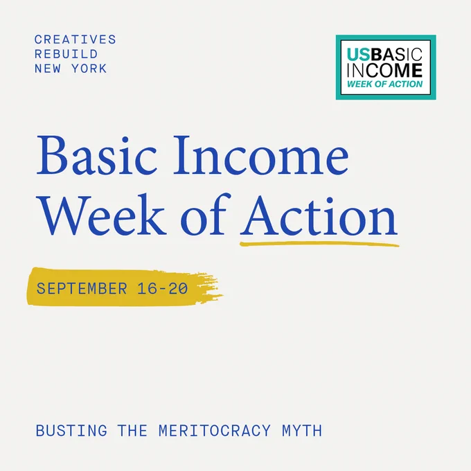 Basic Income Week of Action. September 16-20. Busting the meritocracy myth.