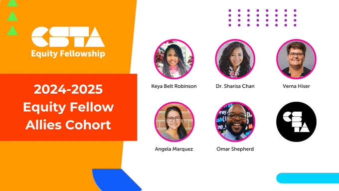 Headshots of the CSTA 2024-25 Equity Fellow Allies Cohort: Keya Belt Robinson, Dr. Sharisa Chan, Verna Hiser, Angela Marquez, Omar Shepherd. 