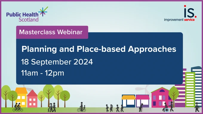 Masterclass Webinar. Planning and Place-based Approaches. 18 September 2024. 11am - 12pm