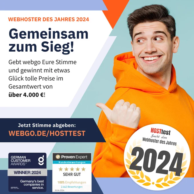 Die Wahl zum Webhoster des Jahres 2024 – Jetzt brauchen wir DICH! Die erste Hälfte ist geschafft, über 10.000 Stimmen sind insgesamt bereits eingegangen! Jetzt zählt's: Der Endspurt beginnt! Unser Ziel: Die achte Titelverteidigung! Dafür brauchen wir Euren Support! Mitmachen lohnt sich, denn ihr könnt auch tolle Preise im Gesamtwert von über 4.000 € gewinnen! Zusätzlich spenden alle Sponsoren auch an gemeinnützige Organisationen! Unsere Spende ging in diesem Jahr an den Hamburger Tierschutzverein. So könnt ihr abstimmen und gewinnen: 1. Geht auf webgo.de/hosttest! 2. Stimme abgeben, Kontaktfelder ausfüllen und absenden. Fertig! Mehrfach abstimmen? Kein Problem! Ihr könnt in jeder Kategorie einmal abstimmen – das bedeutet bis zu 7 Stimmen für webgo und eine höhere Gewinnchance für Euch! Alle Infos zur Wahl, den Preisen und neuen Features gibt’s in unserem Blog! Lasst uns das gemeinsam schaffen! Die Wahl läuft noch bis zum 20.10.2024 – also macht mit und votet für webgo! Vielen Dank!