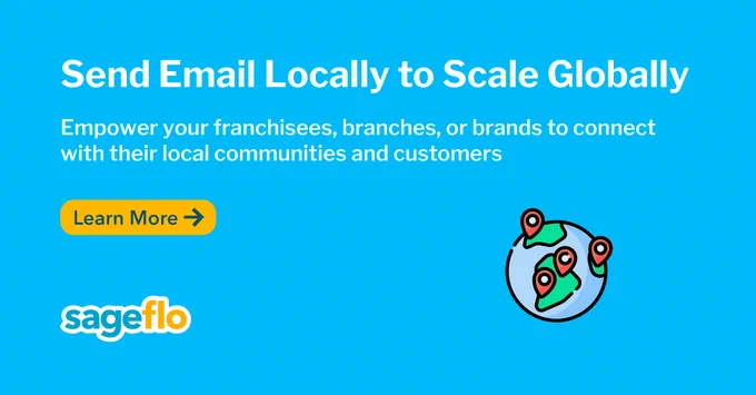 Send Email Locally to Scale Globally

Empower your franchisees, branches, or brands to connect with their local communities and customers

Learn More