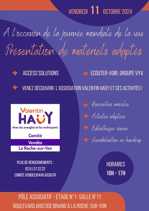 Cet événement se déroulera de 10h à 17h au Pôle associatif de LA ROCHE SUR YON, 71 Boulevard Aristide Briand, 1er étage, salle n°11.
Pour plus de renseignements, contactez le comité de l'AVH au 02 51 37 22 22 ou par mail à comite.vendee@avh.asso.fr
