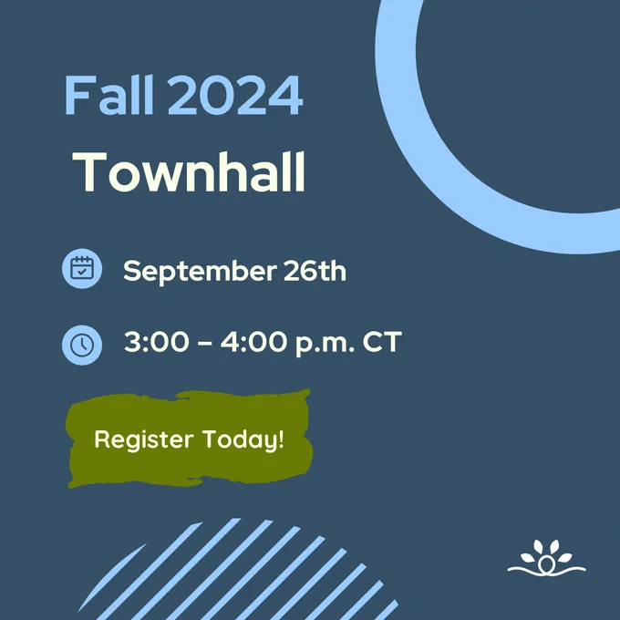 An announcement with the text "Fall 2024 Town Hall" prominently displayed, followed by the event date, "September 26th," and time, "3:00 – 4:00 p.m. CT." A green button-like element reads "Register Today!" on a dark blue background with light blue circular accents. 