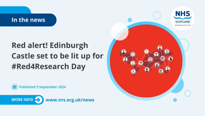 Graphic announcing Edinburgh Castle lighting up for #Red4Research Day on 9 September 2024, presented by NHS Research Scotland. Visit nrs.org.uk/news for more information.