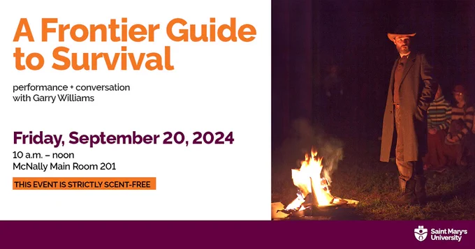 A poster to promote the event. It includes a photo of Garry Williams in a hat and long coat, standing beside a campfire.

This session is offered in conjunction with DaPoPo’s Live-In Festival and Dr. Luke Hathaway's Arts for Everyone course, ENGL 3793.1: Writing for Performance. See our lineup of free classes and topics throughout the fall term: www.smu.ca/arts/outreach/arts-for-everyone.html. 
