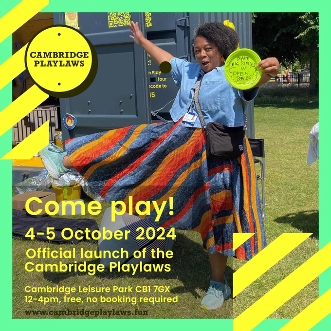 Event flyer. Come along on 4 or 5 October, from 12 to 4pm, to Cambridge Leisure Park, for the official launch of the Cambridge Playlaws. 