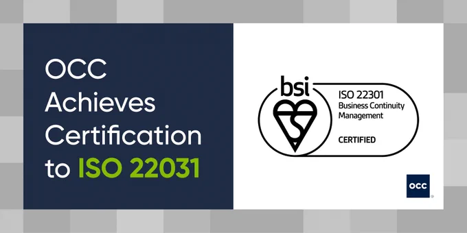 Image featuring a banner with two sections. On the left is a dark blue background with text "OCC Achieves Certification to ISO 22301" in white. On the right is a logo for the BSI ISO 22301 Business Continuity Management certification. 