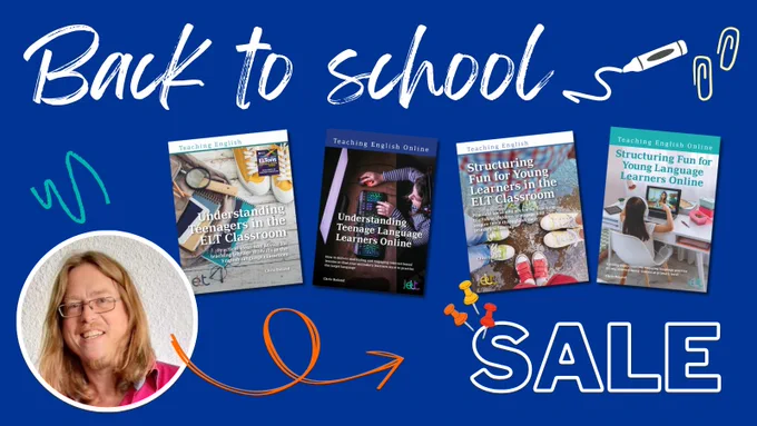 A navy blue background, with the words BACK TO SCHOOL along the top and SALE in the bottom right. In the bottom left, there is a picture of Chris Roland. Across the centre are the covers of Chris' four published books: Understanding Teenagers in the ELT Classroom, Understanding Teenage Language Learners Online, Structuring Fun for Young Learners in the ELT Classroom, Structuring Fun for Young Language Learners Online. 