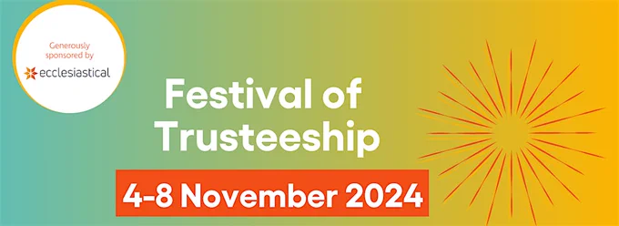 "Festival of Trusteeship 4-8 November 2024" reads bold writing on a blue fade to yellow background. In the top left corner of the rectangular graphic is a white circle with orange text 'Generously sponsored by' and the logo of ecclesiastical. On the right of the graphic is a firework-style icon made of orange and yellow lines.
