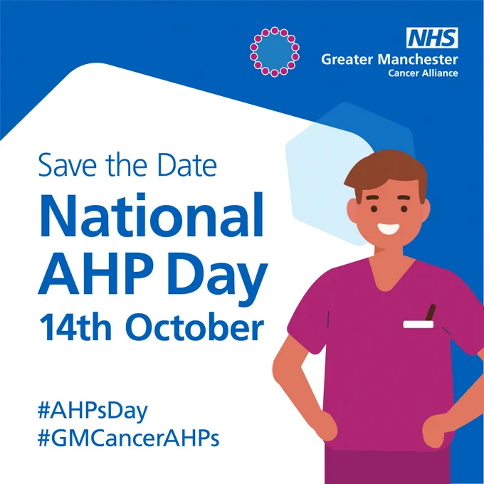 Promotional graphic for Greater Manchester Cancer Alliance: Save the Date, National AHP Day on 14th October. Includes hashtags #AHPsDay #GMCancerAHPs and an illustration of a healthcare professional in scrubs.