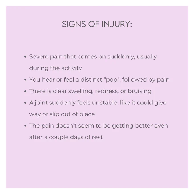 Severe pain that comes on suddenly, usually during the activity You hear or feel a distinct “pop”, followed by pain There is clear swelling, redness, or bruising A joint suddenly feels unstable, like it could give way or slip out of place The pain doesn’t seem to be getting better even after a couple days of rest