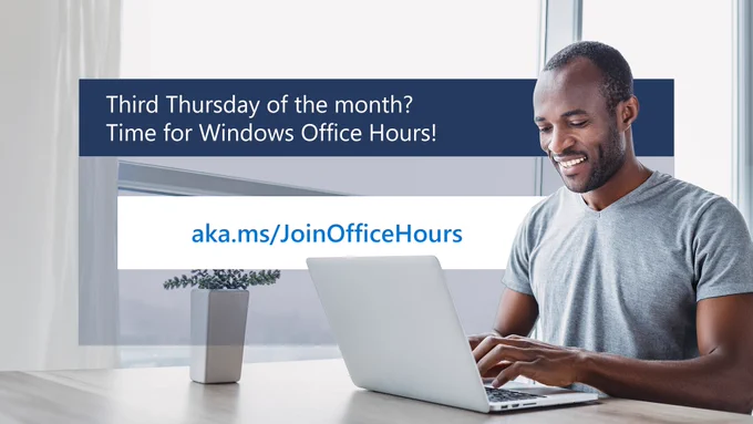 Third Thursday of the month? Time for Windows Office Hours for IT pros. Join us at aka.ms/JoinOfficeHours