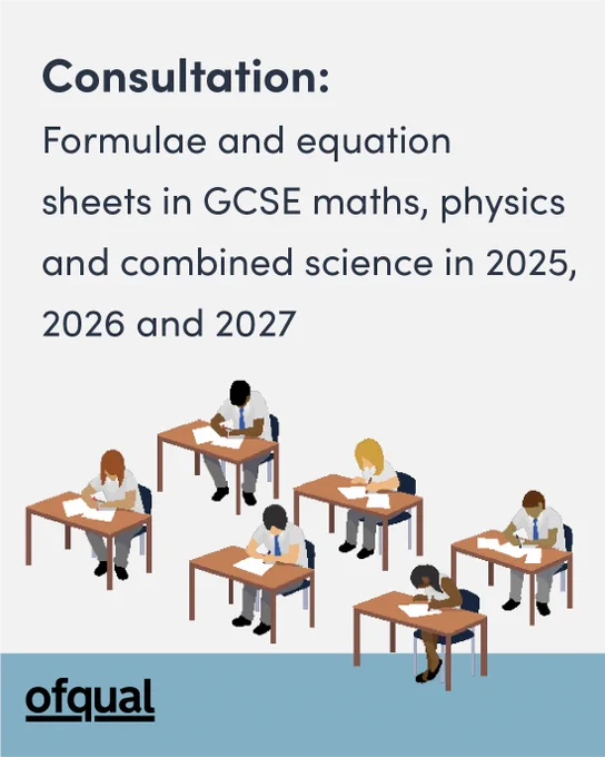Consultation: Formulae and equation sheets in GCSE maths, physics and combined science in 2025,2026 and 2027. Animated desks of students sitting exams.