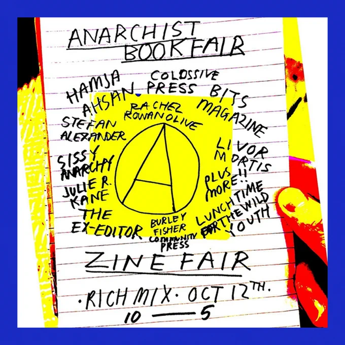 A graphic showing a person holding some lined paper with hand written names of a dozen zine makers around a circle A

Anarchist Bookfair  - Zine Fair - Richmix Oct 12th 10-5


