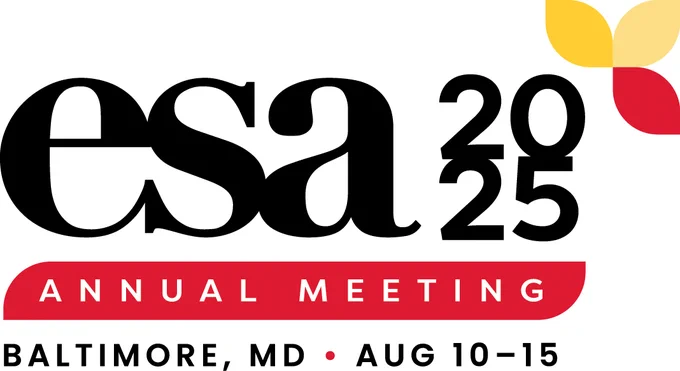ESA 2025 Annual Meeting. Baltimore, MD. Aug 10-15
