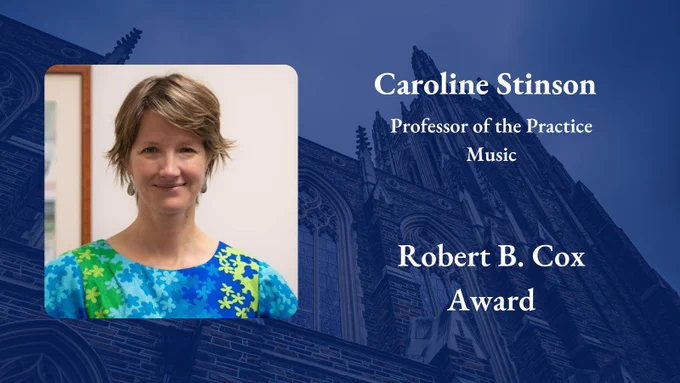 Caroline Stinson, Professor of the Practice, Music, Robert B. Cox Award