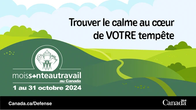 Image de collines verdoyantes et d'un ciel bleu, ainsi que le logo du Mois de la santé au travail au Canada - du 1er au 31 octobre 2024. Texte sur l'image : Trouver le calme au milieu de VOTRE tempête.
