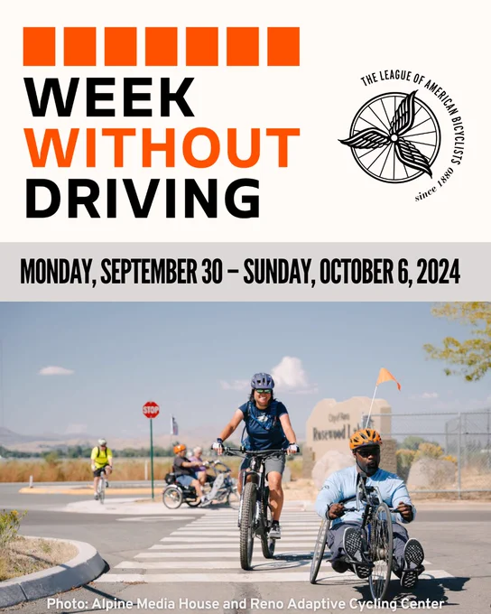 Two cyclists ride through a crosswalk, one on a recumbent bike and one on a mountain bike. Text: "Week Without Driving. Monday, September 30th through Sunday, October 6th 2024."