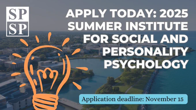 Apply Today: 2025 Summer Institute for Social and Personality Psychology

Application deadline: November 15

Background Photo Credit: Northwestern University