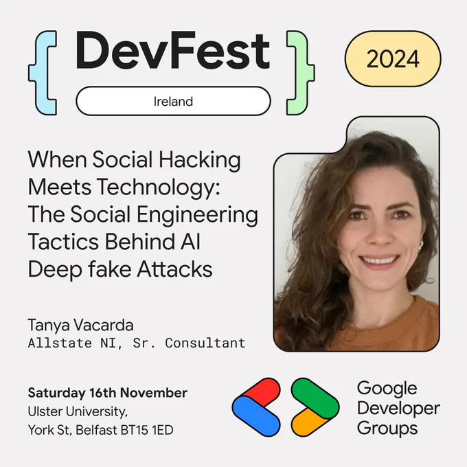 DevFest Ireland 2024 Speaker Card
Tanya Vacarda 
Saturday 16th November 
Ulster University Belfast 