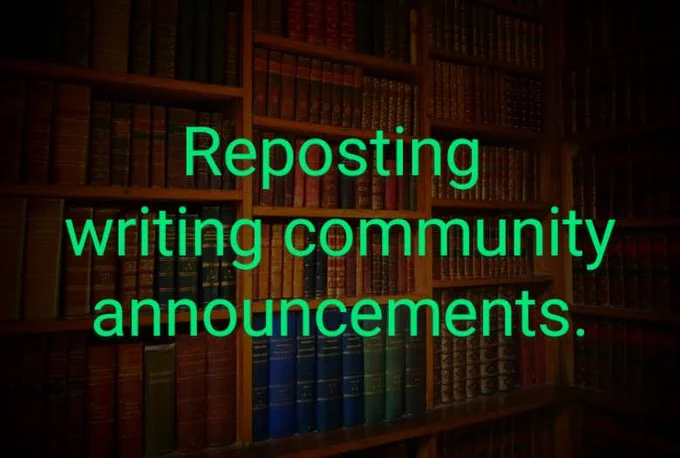 Reposting writing community announcements.